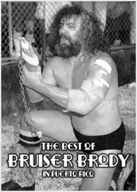 The Best of Bruiser Brody in Puerto Rico